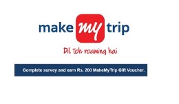 Complete survey & Get Rs. 200 MakeMyTrip Gift Voucher