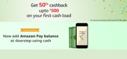 Amazon Pay Cash Offer Get 50%  cashback upto Rs 500 on your first cash load