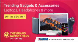Flipkart - Upto 80% off on Grand Gadget Days [24th-26th July'18]