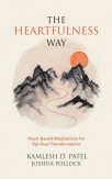The Heartfulness Way: Heart-Based Meditations for Spiritual Transformation Paperback – 16 Jan 2018