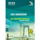 ESE 2019 : Civil Engineering ESE Topicwise Objective Solved Paper - 1 Paperback – 1 Apr 2018