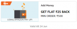 FLAT Rs. 25 Cashback on Rs. 500 Add Money Using Amazon Pay UPI @ Amazon