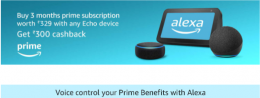 Buy Echo Device & Get 3 Months Prime Subscription Worth 399@ 99 [ ₹300 Cashback ]