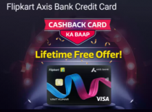 [Limited time offer] Apply Lifetime FREE Flipkart Axis Credit Card - No Joining / Annual Fees