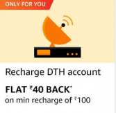 [First recharge of this month] Get Flat Rs. 40 Cashback on Rs. 100 DTH Recharge at Amazon