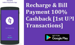 PhonePe App Recharge & Bill Payment 100% Cashback [1st UPI Transactions]