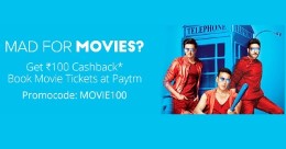 Movies 100% Cashback upto Rs 100 on Min 2 Movie Ticket via Paytm Wallet